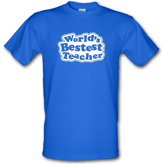 World's Bestest Teacher t-shirts